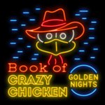Book of Crazy Chicken Golden Nights - игровой автомат Gamomat